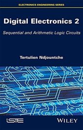 book Digital Electronics, Volume 2: Sequential and Arithmetic Logic Circuits