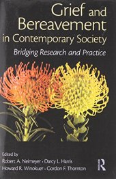 book Grief and Bereavement in Contemporary Society: Bridging Research and Practice