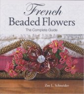 book French Beaded Flowers - The Complete Guide