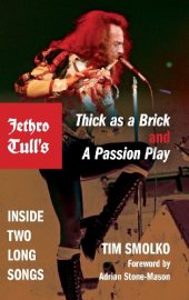 book Jethro Tull’s Thick as a Brick and A Passion Play: Inside Two Long Songs