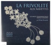 book La frivolité aux navettes Volume 1, Les bases fondamentales perfectionnées