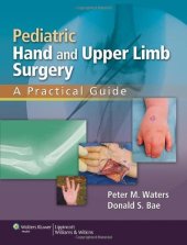 book Pediatric Hand and Upper Limb Surgery: A Practical Guide