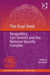 book The Dual State: Parapolitics, Carl Schmitt and the National Security Complex