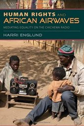 book Human Rights and African Airwaves: Mediating Equality on the Chichewa Radio