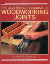 book The Illustrated Handbook of Woodworking Joints