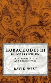 book Horace Odes III Dulce Periculum: Text, Translation, and Commentary