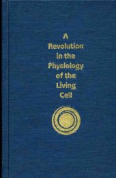 book A Revolution in the Physiology of the Living Cell