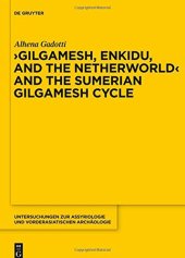 book ’Gilgamesh, Enkidu, and the Netherworld’ and the Sumerian Gilgamesh Cycle