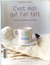 book C'est moi qui l'ai fait Plus de 60 projets a realiser