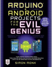 book Arduino + Android Projects for the Evil Genius  Control Arduino with Your Smartphone or Tablet