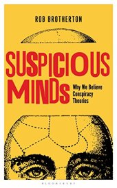 book Suspicious Minds: Why We Believe Conspiracy Theories