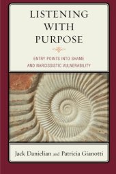 book Listening with Purpose: Entry Points into Shame and Narcissistic Vulnerability