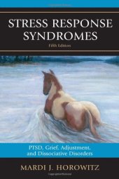 book Stress Response Syndromes: PTSD, Grief, Adjustment, and Dissociative Disorders