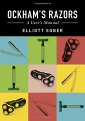 book Ockham’s Razors: A User’s Manual