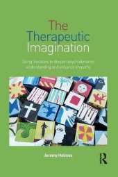 book The Therapeutic Imagination: Using literature to deepen psychodynamic understanding and enhance empathy