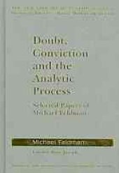 book Doubt, conviction and the analytic process : selected papers of Michael Feldman