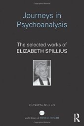 book Journeys in Psychoanalysis: The selected works of Elizabeth Spillius