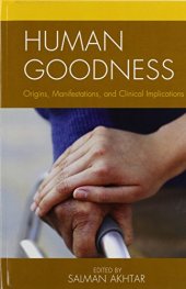 book Human Goodness: Origins, Manifestations, and Clinical Implications