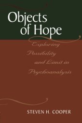 book Objects of Hope: Exploring Possibility and Limit in Psychoanalysis