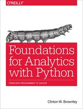 book Foundations for Analytics with Python: From Non-Programmer to Hacker