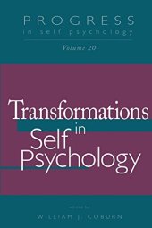 book Progress in Self Psychology, V. 20: Transformations in Self Psychology