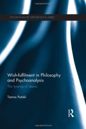 book Wish-fulfilment in Philosophy and Psychoanalysis: The tyranny of desire