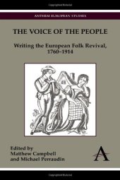 book The Voice of the People: Writing the European Folk Revival, 1760-1914