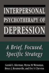 book Interpersonal Psychotherapy of Depression: A Brief, Focused, Specific Strategy