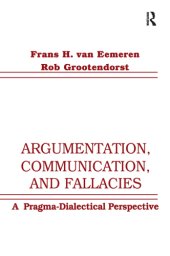 book Argumentation, Communication, and Fallacies: A Pragma-dialectical Perspective