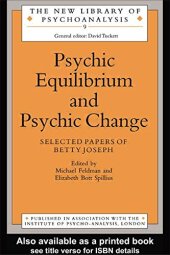 book Psychic Equilibrium and Psychic Change: Selected Papers of Betty Joseph