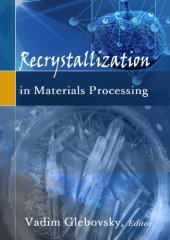 book Recrystallization in Materials Processing