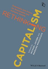 book Rethinking Capitalism: Economics and Policy for Sustainable and Inclusive Growth