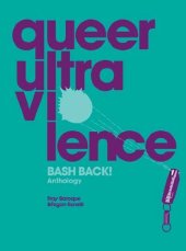 book Queer Ultraviolence: BASH BACK! Anthology