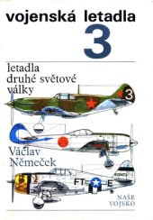 book Vojenska letadla 3  letadla druhe svetove valky