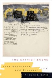 book The Extinct Scene: Late Modernism and Everyday Life