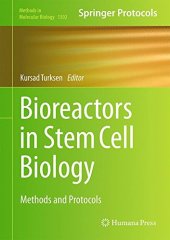 book Bioreactors in Stem Cell Biology: Methods and Protocols