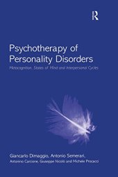 book Psychotherapy of Personality Disorders: Metacognition, States of Mind and Interpersonal Cycles