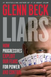 book Liars: How Progressives Exploit Our Fears for Power and Control