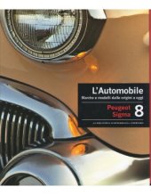 book L'Automobile. Marche e modelli dalle origini a oggi. Volume 8  Peugeot - Sigma