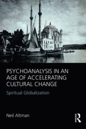 book Psychoanalysis in an Age of Accelerating Cultural Change: Spiritual Globalization