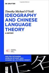 book Ideography and Chinese Language Theory: A History