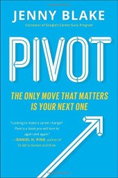 book Pivot: The Only Move That Matters Is Your Next One