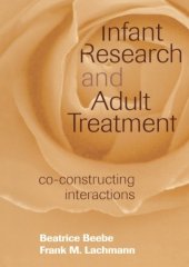 book Infant Research and Adult Treatment: Co-constructing Interactions