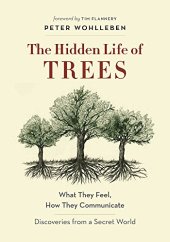 book The Hidden Life of Trees: What They Feel, How They Communicate—Discoveries from a Secret World