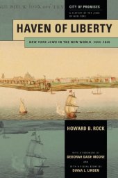 book Haven of Liberty: New York Jews in the New World, 1654-1865