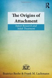 book The Origins of Attachment: Infant Research and Adult Treatment