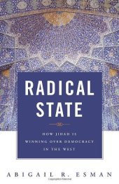 book Radical State: How Jihad Is Winning Over Democracy in the West