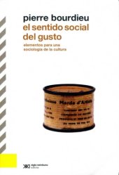 book El sentido social del gusto: elementos para una sociología de la cultura