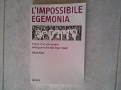 book L’impossibile egemonia: L’URSS, il PCI e le origini della guerra fredda (1943-1948) (Biblioteca di testi e studi) (Italian Edition)