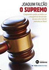 book O supremo: Compreenda o poder, as razões e as consequências das decisões da mais alta Corte do Judiciário no Brasil